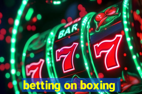 betting on boxing