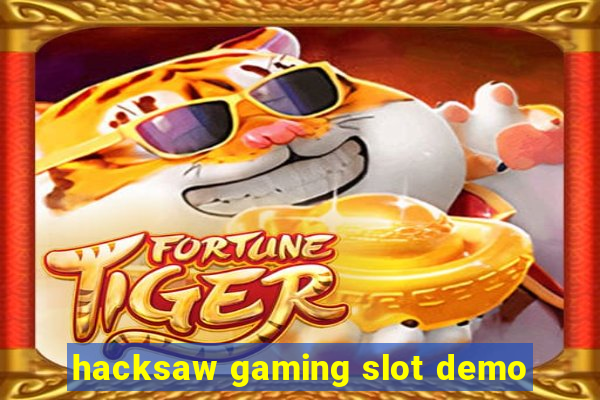 hacksaw gaming slot demo