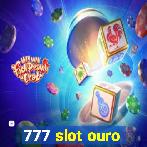 777 slot ouro