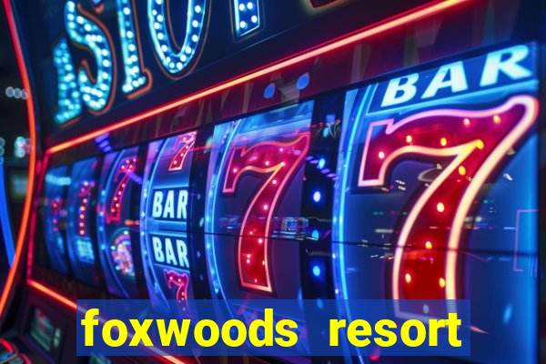 foxwoods resort casino hotels