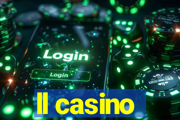 ll casino