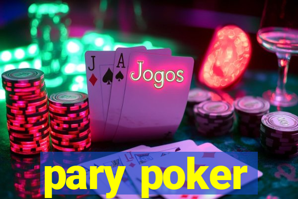 pary poker