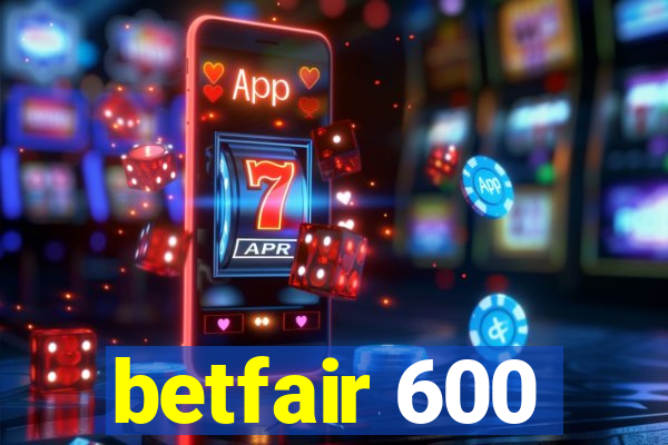 betfair 600