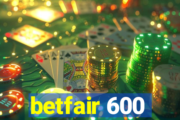 betfair 600