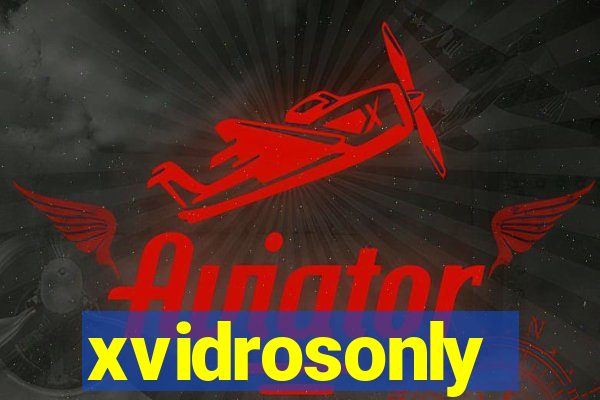 xvidrosonly