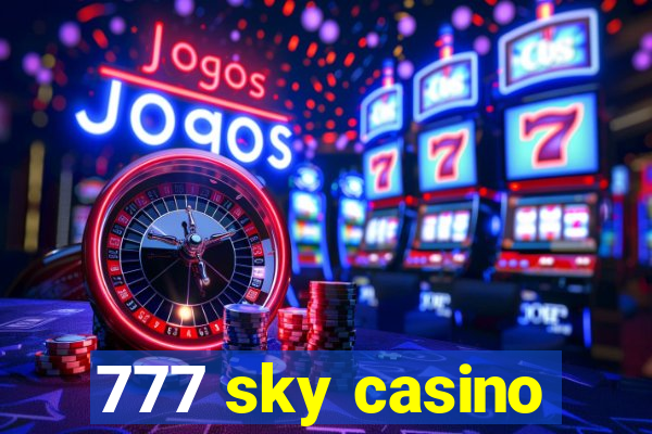 777 sky casino