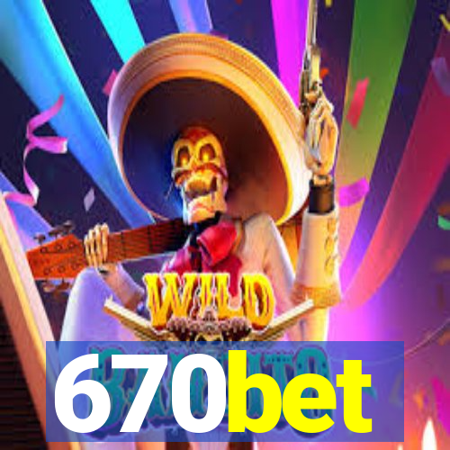 670bet