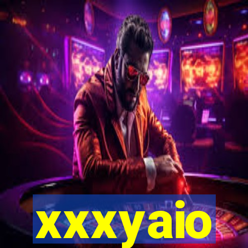 xxxyaio