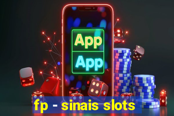 fp - sinais slots