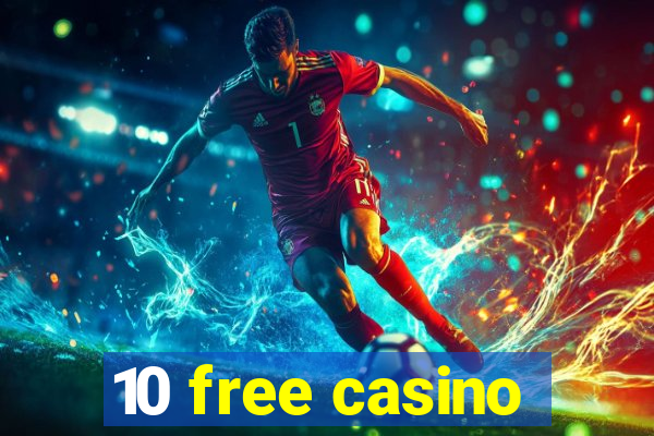 10 free casino