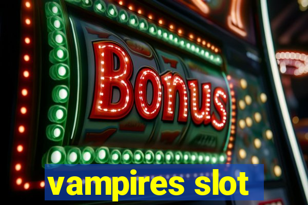 vampires slot