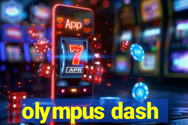 olympus dash