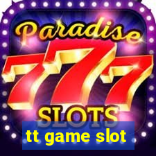 tt game slot