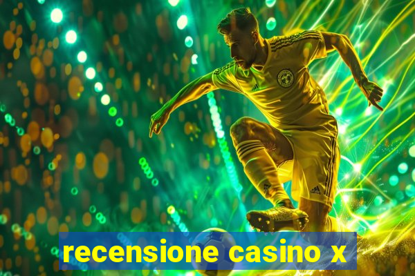 recensione casino x