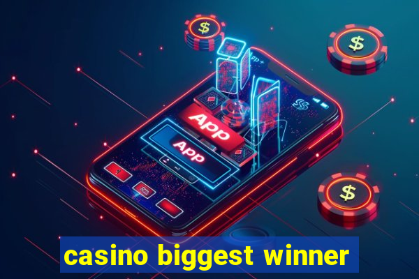 casino biggest winner