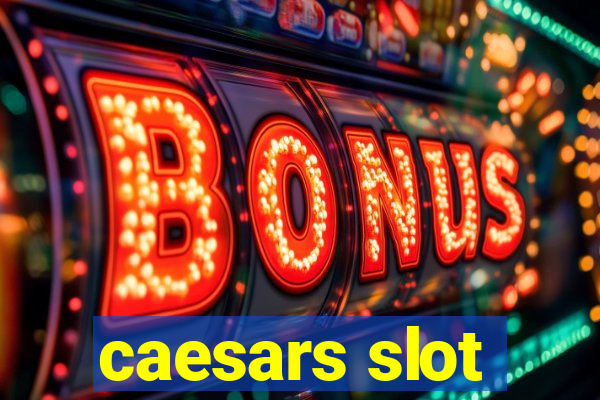 caesars slot