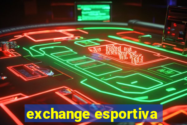 exchange esportiva