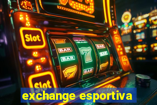 exchange esportiva