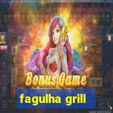 fagulha grill