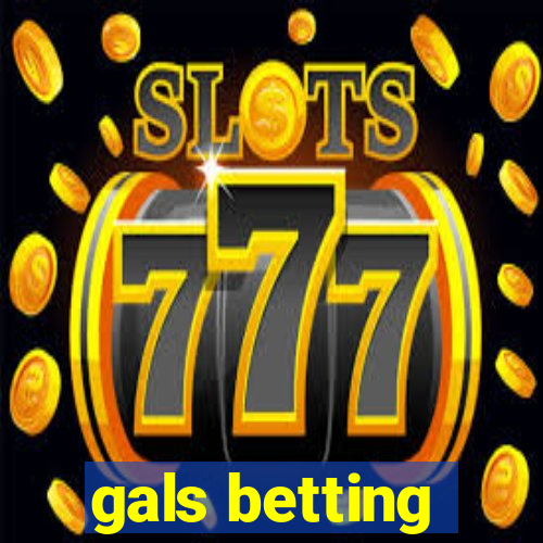 gals betting