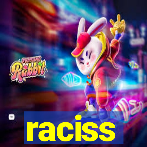 raciss