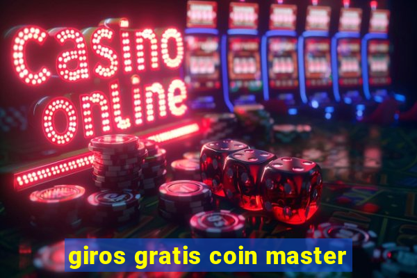 giros gratis coin master