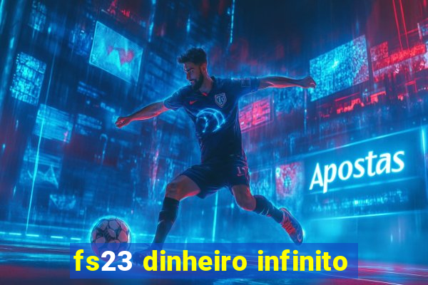 fs23 dinheiro infinito