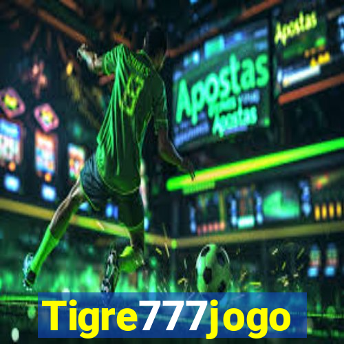 Tigre777jogo