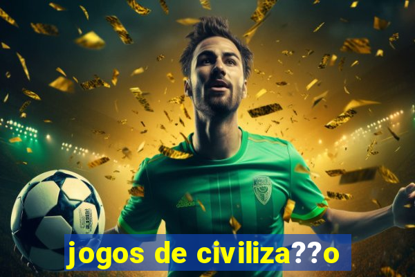 jogos de civiliza??o