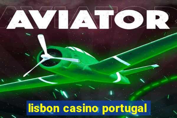 lisbon casino portugal