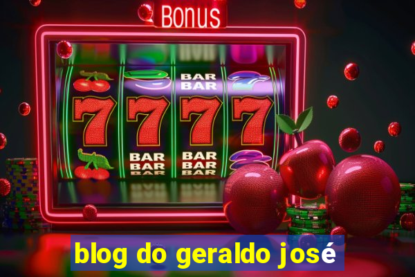 blog do geraldo josé