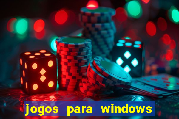 jogos para windows 7 download