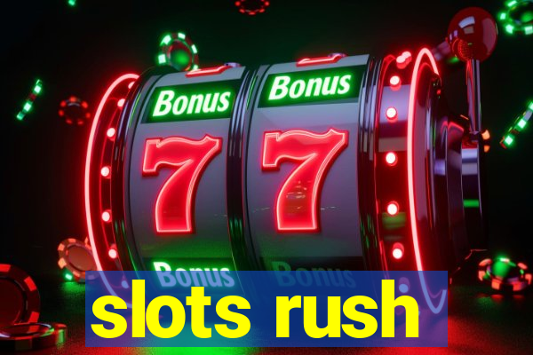 slots rush