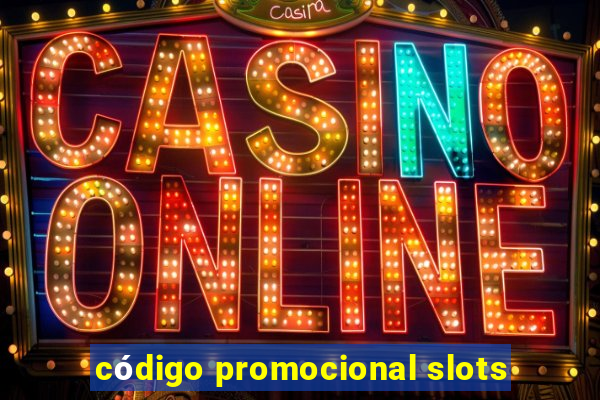 código promocional slots