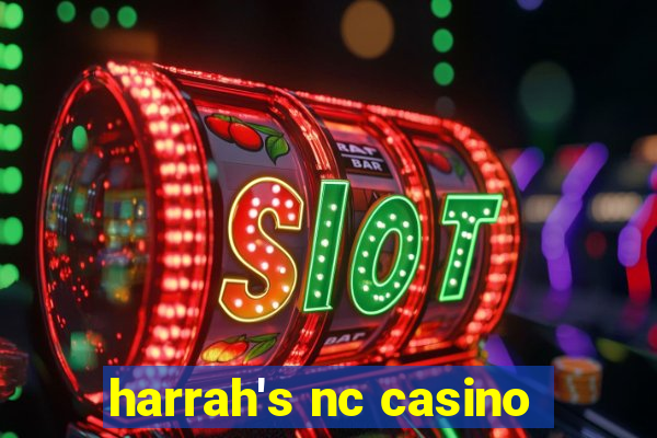 harrah's nc casino