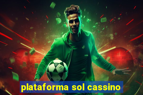 plataforma sol cassino