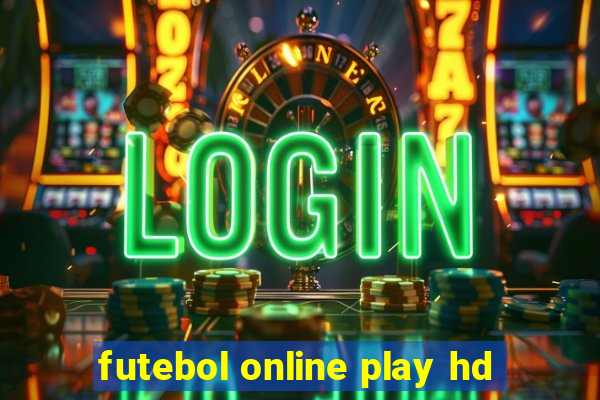 futebol online play hd