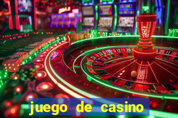 juego de casino para ganar dinero