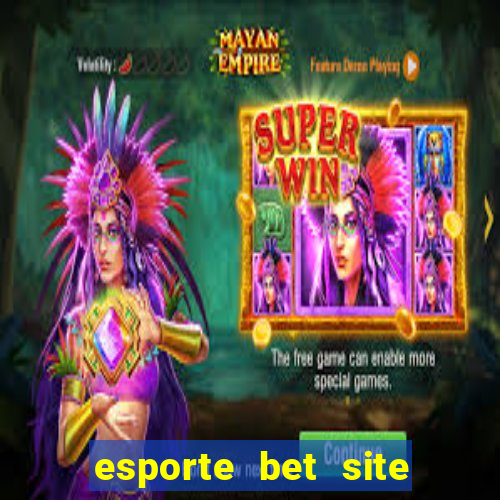 esporte bet site de aposta