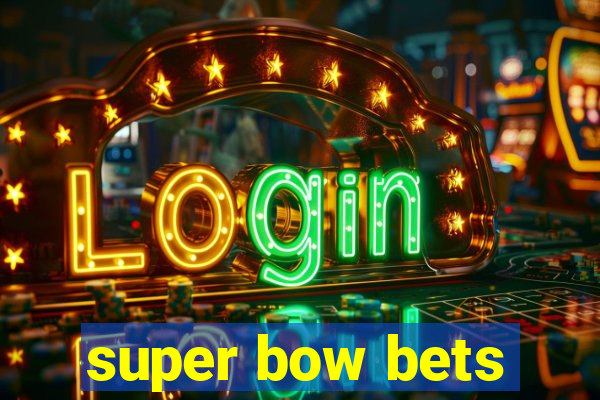 super bow bets