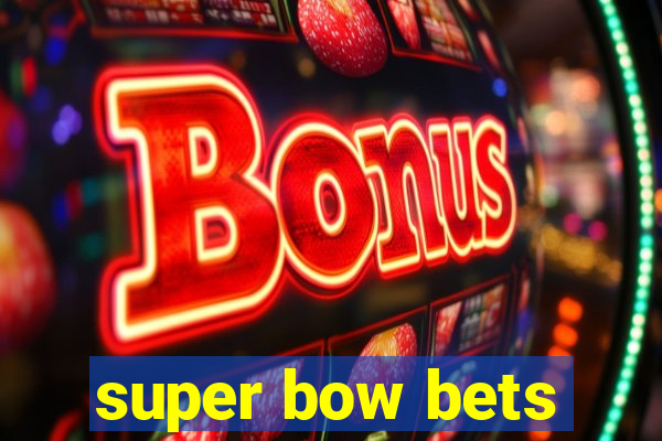 super bow bets