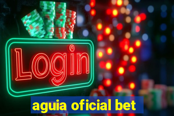 aguia oficial bet