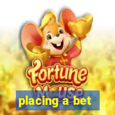 placing a bet