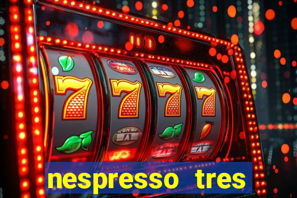 nespresso tres luzes piscando