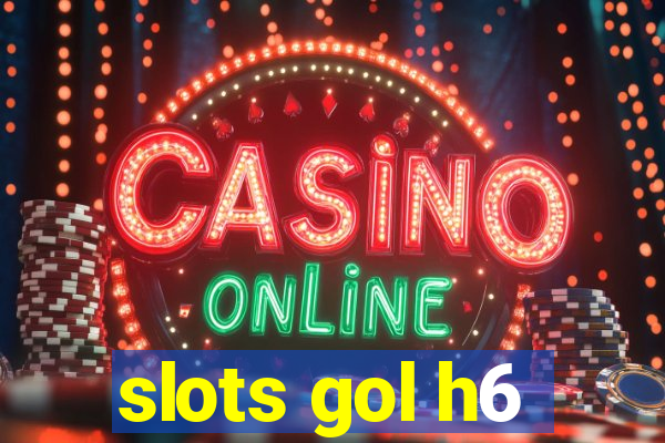 slots gol h6