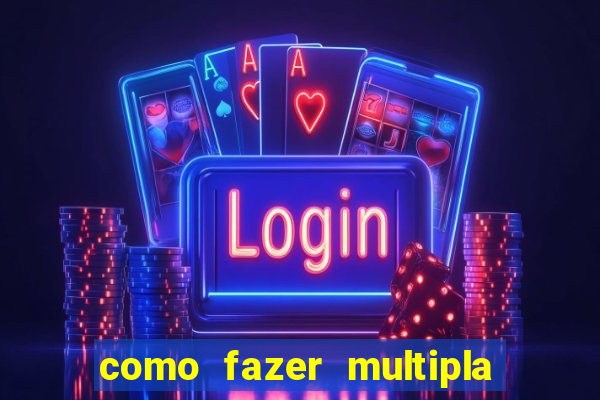 como fazer multipla na bet 365