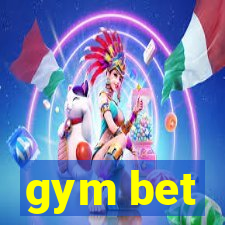 gym bet