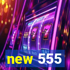 new 555