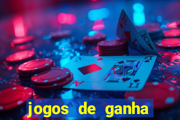 jogos de ganha dinheiro de verdade