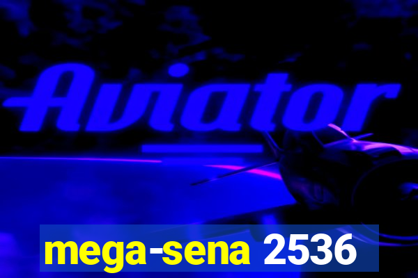 mega-sena 2536